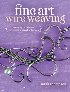 Front cover_Fine Art Wire Weaving