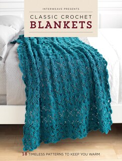 Front cover_Interweave Presents Classic Crochet Blankets