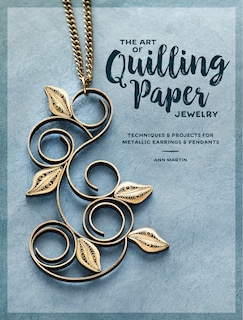 Front cover_The Art of Quilling Paper Jewelry