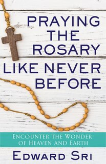 Front cover_Praying the Rosary Like Never Before