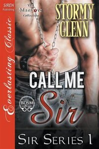 Call Me Sir [Sir Series 1] (Siren Publishing Everlasting Classic ManLove)