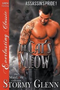 The Cat's Meow [Assassin's Pride 1] (Siren Publishing Everlasting Classic ManLove)