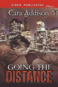 Going the Distance (Siren Publishing Classic)
