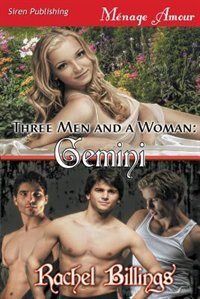 Three Men and a Woman: Gemini (Siren Publishing Menage Amour)