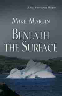 Beneath the Surface by Mike Martin
