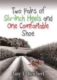 Couverture_Two Pairs of Six-Inch Heels and One Comfortable Shoe