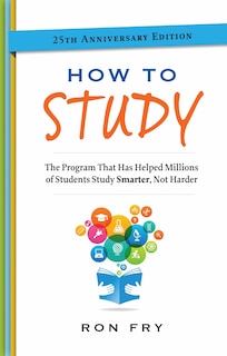 How to Study, 25th Anniversary Edition