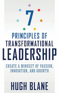 Front cover_7 Principles of Transformational Leadership
