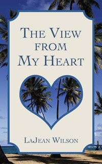 Front cover_The View from My Heart