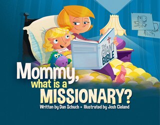 Front cover_Mommy, What Is A Missionary?