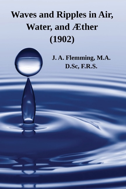 Front cover_Waves and Ripples in Air, Water, and Æther (1902)