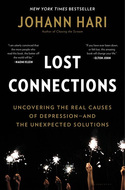 Lost Connections: Why You’re Depressed and How to Find Hope by Johann Hari