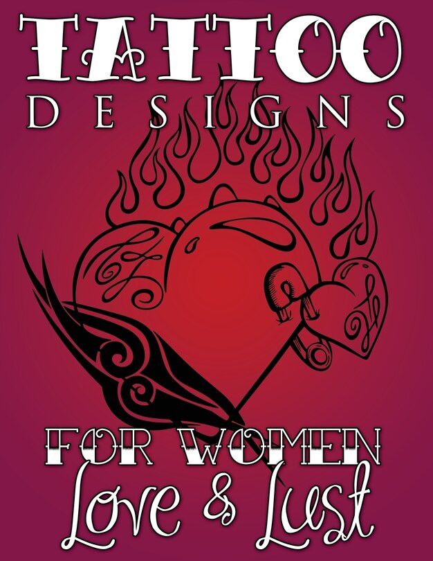 Front cover_Tattoo Designs for Women (Love & Lust)