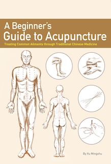 Front cover_A Beginner’s Guide to Acupuncture