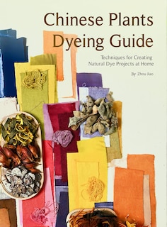Couverture_Chinese Plants Dyeing Guide
