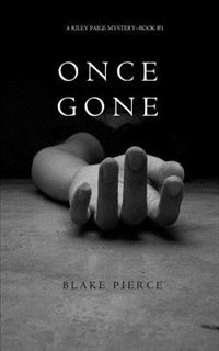 Once Gone (a Riley Paige Mystery--Book #1)