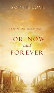 Front cover_For Now and Forever (The Inn at Sunset Harbor-Book 1)
