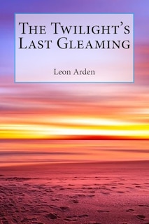 Front cover_The Twilight's Last Gleaming