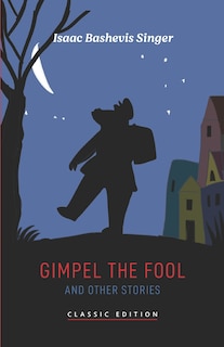 Front cover_Gimpel the Fool and Other Stories