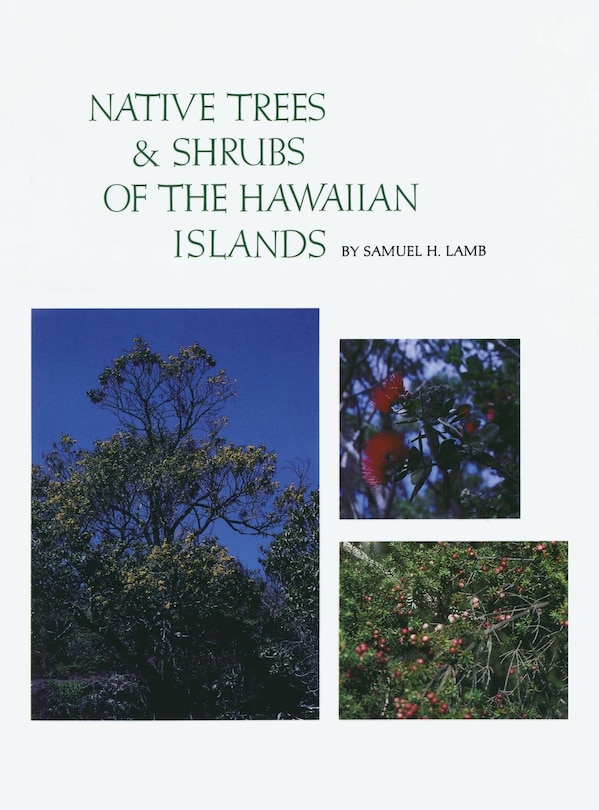 Front cover_Native Trees and Shrubs of the Hawaiian Islands