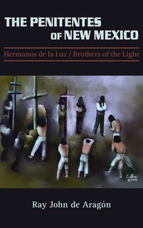 Front cover_The Penitentes of New Mexico