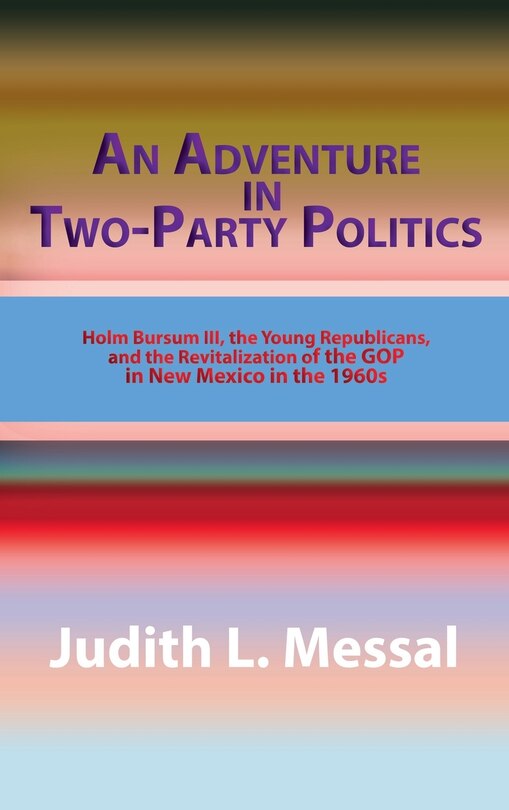 Front cover_An Adventure in Two-Party Politics