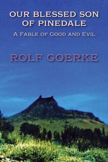 Front cover_Our Blessed Son of Pinedale, A Fable of Good and Evil