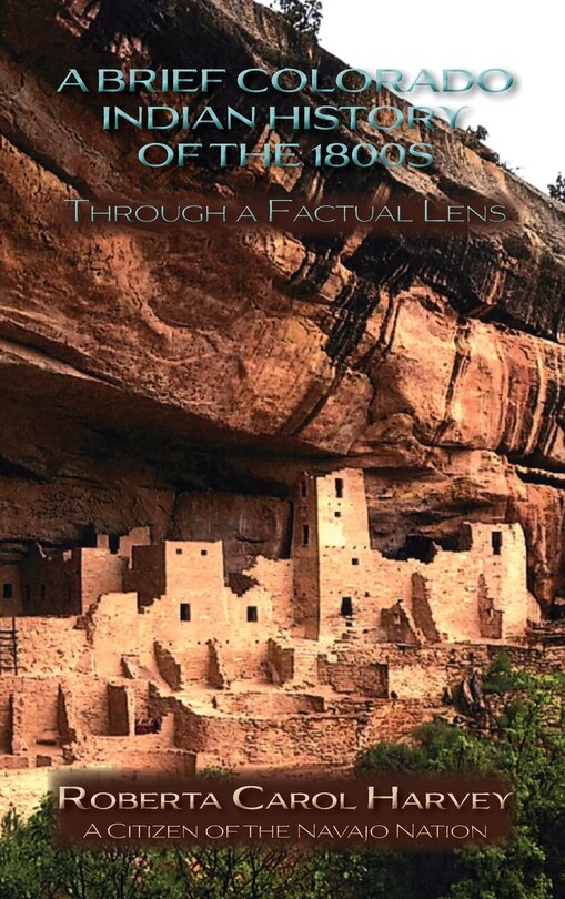 Front cover_A Brief Colorado Indian History of the 1800s Through A Factual Lens(Hardcover)