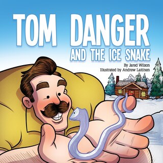 Front cover_Tom Danger And The Ice Snake