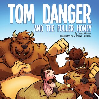 Front cover_Tom Danger and the Fuller Honey