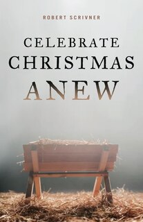 Front cover_Celebrate Christmas Anew