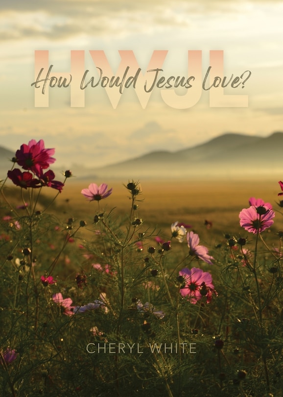 Front cover_How Would Jesus Love