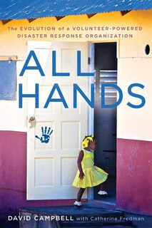 All Hands: The Evolution of a Volunteer-Powered Disaster Response Organization