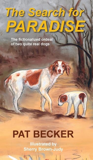 Couverture_The Search for Paradise - The fictionalized ordeal of two quite real dogs