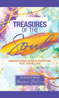 Front cover_Treasures of the Soul - Unearthing God's Purpose For Your Life