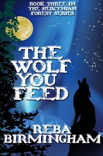 Front cover_The Wolf You Feed
