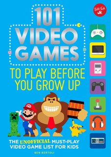 Front cover_101 Video Games To Play Before You Grow Up