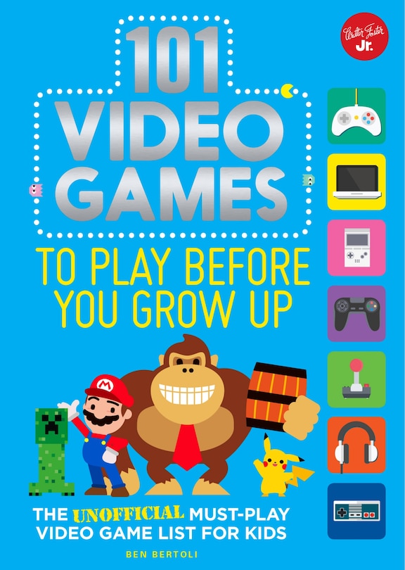 Front cover_101 Video Games To Play Before You Grow Up