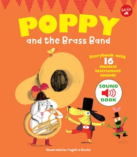 Poppy And The Brass Band: Storybook With 16 Musical Instrument Sounds