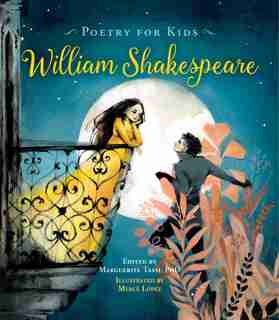 Poetry For Kids: William Shakespeare by Marguerite Tassi