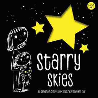 Starry Skies: Learn About The Constellations Above Us by Samantha Chagollan