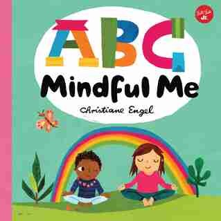 ABC for Me: ABC Mindful Me by Christiane Engel