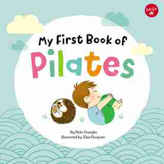 My First Book Of Pilates: Pilates For Children by Rida Ouerghi