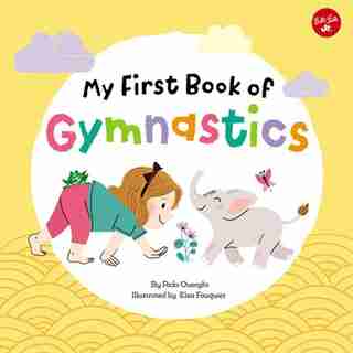My First Book Of Gymnastics: Movement Exercises For Young Children by Rida Ouerghi
