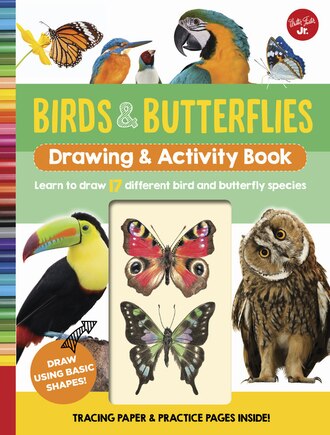 Birds & Butterflies Drawing & Activity Book: Learn To Draw 17 Different Bird And Butterfly Species