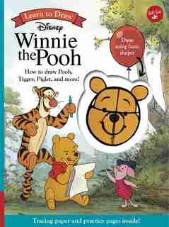 Learn To Draw Disney Winnie The Pooh: How To Draw Pooh, Tigger, Piglet, And More! by D Artists