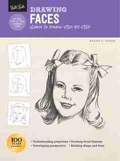 Drawing: Faces: Learn To Draw Step By Step by Walter Foster