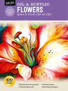 Oil & Acrylic: Flowers: Learn To Paint Step By Step by Marcia Baldwin