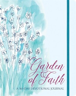 Garden Of Faith: A 365-day Devotional Journal