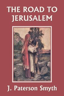 Couverture_When the Christ Came-The Road to Jerusalem (Yesterday's Classics)